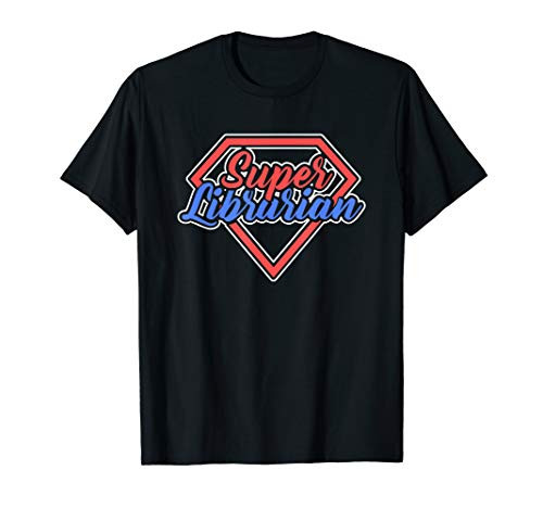 Cool Super Librarian Gift for Librarians T-Shirt