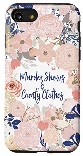 iPhone SE -2020- / 7 / 8 Murder Shows and Comfy Clothes True Crime Funny Case