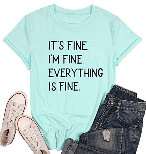 LUKYCILD Its Fine Im Fine Everything is Fine Sarcastic Shirt Women Short Sleeve Funny Graphic Tee Top Mom Shirt -Green 2 M-