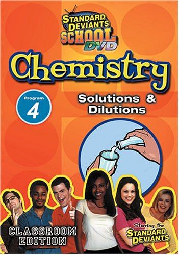 Standard Deviants School - Chemistry Program 4 - Solutions  and  Dilutions -Classroom Edition-