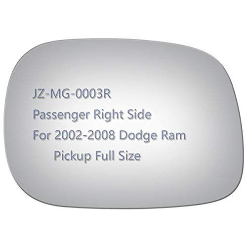 JZSUPER Side Mirror Replacement Glass fit for 02-08 dodge ram 1500 Passenger Side Pickup Truck Ram 2500 Van 3500 4500 Convex Right RH Including Adhesive -Non Towing Mirror Glass- -Non Heated- JZSUPER Side Mirror Replacement Glass fit for 02-08 dodge ram 1500 Passenger Side Pickup Truck Ram 2500 Van 3500 4500 Convex Right RH Including Adhesive -Non Towing Mirror Glass- -Non Heated-