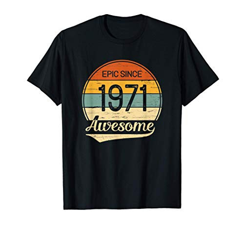 Vintage Epic Awesome Since 1971 50th Birthday 50 Year Old T-Shirt