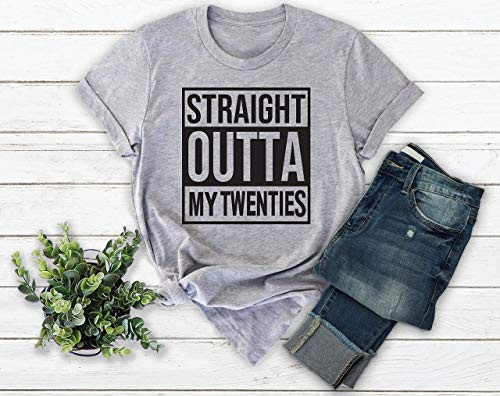 Straight Outta My Twenties Funny Birthday T-Shirt