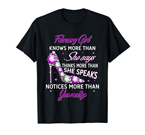 Birthday - February Girl Knows More Than She Says T-Shirt