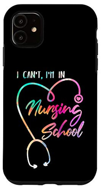 iPhone 11 I Cant Im In Nursing School Funny Nurse Student Case