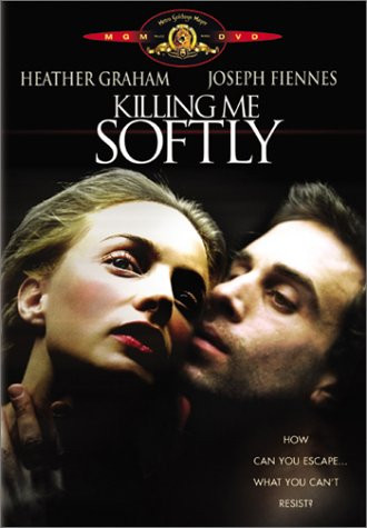 Killing Me Softly -R-Rated Edition-