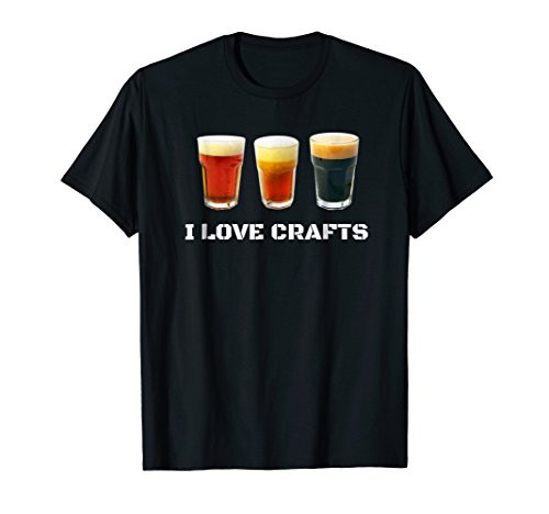 I LOVE CRAFTS Awesome Original Craft Beer Lovers Tee Shirt