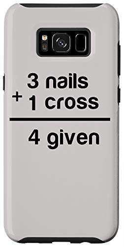 Galaxy S8 Plus 3 Nails 1 Cross 4 given - Christian Faith Forgiven - Bible B Case