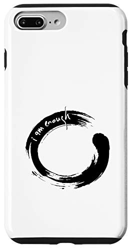 iPhone 7 Plus/8 Plus Zen Circle  inchI Am Enough inch Positive Affirmation Case