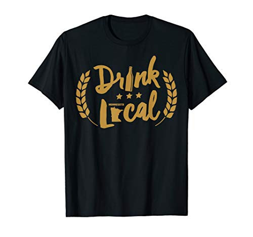 Drink Local Beer Minnesota Minneapolis Craft Brewery T-Shirt
