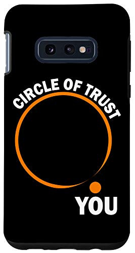 Galaxy S10e Funny Slogan Circle Of Trust Case