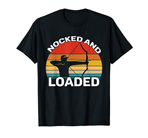 Archery Bow Hunter Gift - Nocked And Loaded T-Shirt