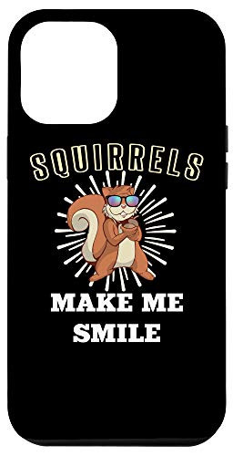 iPhone 12 Pro Max Squirrels Make Me Smile Clothes Costume Gift Squirrel Case