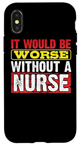 iPhone X/XS Frontline Essential Worker It Will Be Worse Without a Nurse Case