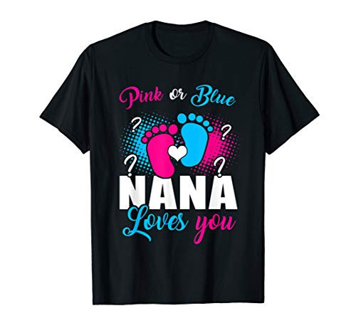 Pink Or Blue Nana Loves You Gender Baby Reveal Party T-Shirt