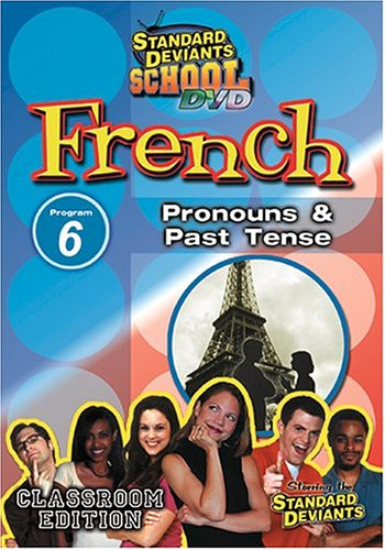 Standard Deviants School - French Program 6 - Pronouns  and  Past Tense -Classroom Edition-