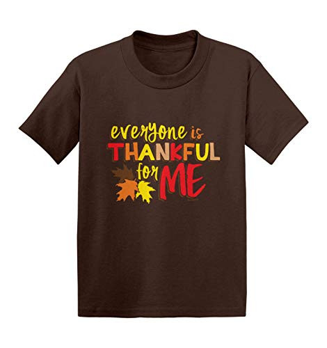 Haase Unlimited Everyone is Thankful for Me - Funny Cute Infant/Toddler Cotton Jersey T-Shirt -Brown 2T-