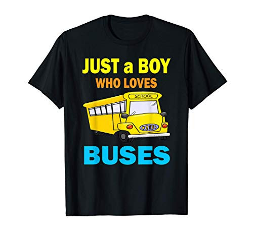 Just A Boy Who Loves School Buses T-shirt  and  Cute Bus Lovers T-Shirt