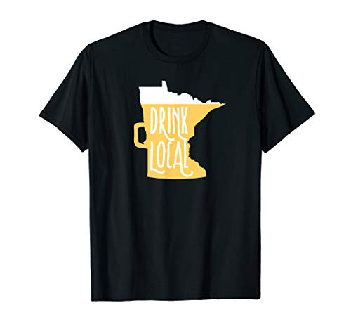 DRINK LOCAL MINNESOTA CRAFT BEER T-SHIRT Drinkers Gift Tee