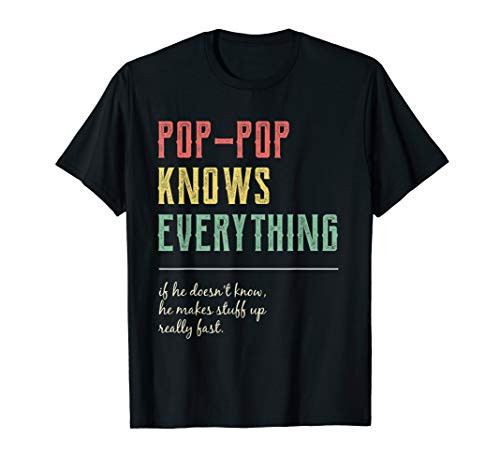 Pops Shirt for Grandpa Pop-Pop Knows Everything T-Shirt