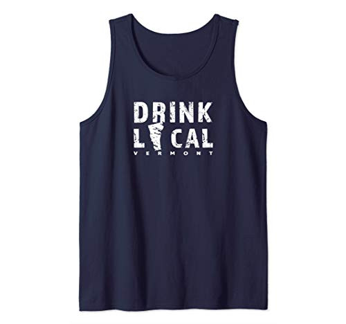 Drink Local Vermont Craft Beer VT Breweries Souvenir Gift Tank Top Drink Local Vermont Craft Beer VT Breweries Souvenir Gift Tank Top