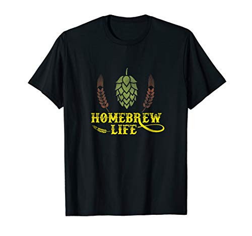 Homebrew Life Craft Beer Gift IPA Brewing T-Shirt Homebrew Life Craft Beer Gift IPA Brewing T-Shirt