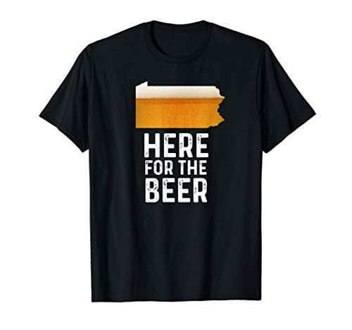 Funny Pennsylvania Here For The Beer Craft Beer T-Shirt