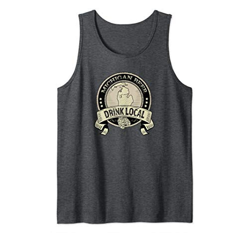 Drink Local Michigan Craft Beer MI Breweries Souvenir Tank Top Drink Local Michigan Craft Beer MI Breweries Souvenir Tank Top