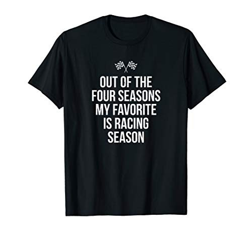 Racing Season Favorite Drag Stock Sprint Race Car Fan Gift T-Shirt Racing Season Favorite Drag Stock Sprint Race Car Fan Gift T-Shirt
