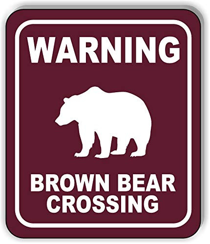Warning Brown Bear Crossing Trail Aluminum Composite Outdoor Sign 15 inch x18 inch