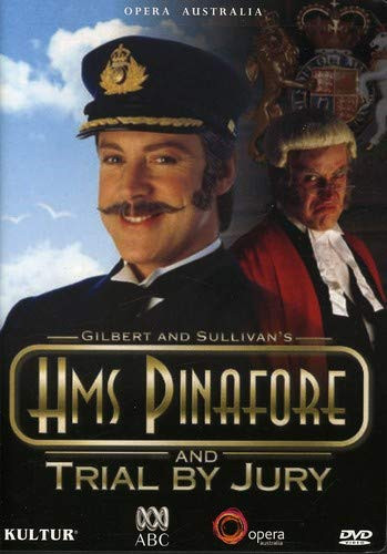 Gilbert  and  Sullivan - H.M.S. Pinafore / Trial By Jury - David Hobson Anthony Warlow Colette Mann Tiffany Speight John Bolton Wood Richard Alexander Opera Australia State Theatre The Arts Centre Melbourne