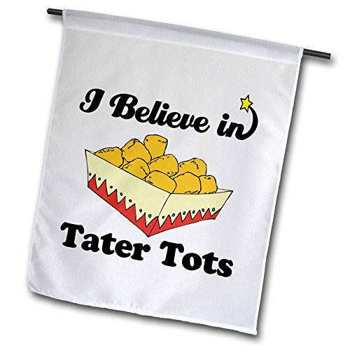 3dRose fl_105602_1 I Believe in Tater Tots Garden Flag 12 by 18-Inch