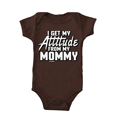 I Get My Attitude from My Mommy - Tude Bodysuit -Brown 6 Months-