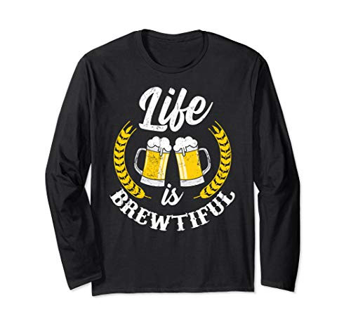 Craft Beer Brewtiful Brewery Funny Quote Long Sleeve T-Shirt