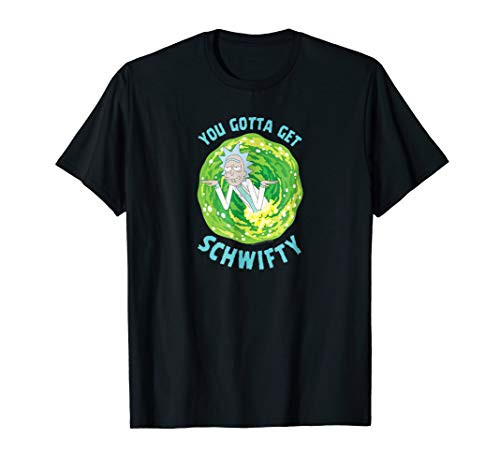 Rick and Morty You gotta get Schwifty T-shirt