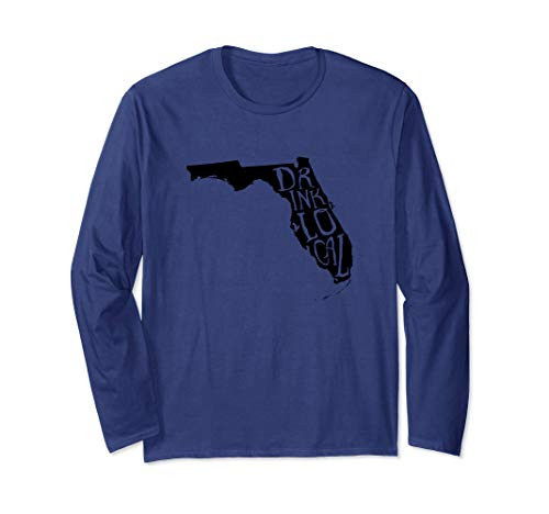 Drink Local Florida State Outline Craft Beer Long Sleeve T-Shirt Drink Local Florida State Outline Craft Beer Long Sleeve T-Shirt