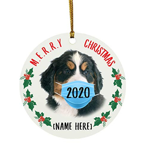 Lovesout Funny Personalized Name Bernese Mountain Dog Puppy Merry Christmas Quarantine 2020 Circle Ornament