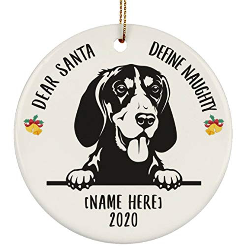 Funny Personalized Name Bluetick Coonhound Peeking Dear Santa Define Naughty Christmas 2020 Ornament White Ceramic Circle