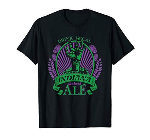 Indiana Craft Beer Drink Local Beer From Here IN Zombie T-Shirt