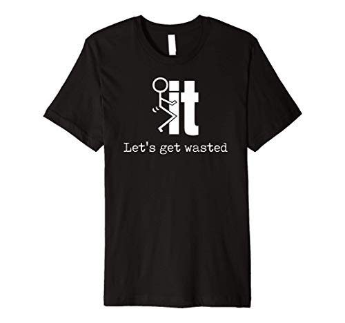 Lets Get Wasted - Funny Craft Beer Drinking Party Offensive Premium T-Shirt