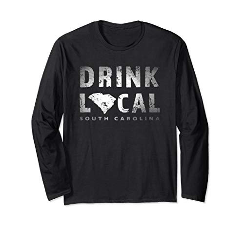 Drink Local South Carolina Craft Beer SC Breweries Souvenir Long Sleeve T-Shirt Drink Local South Carolina Craft Beer SC Breweries Souvenir Long Sleeve T-Shirt