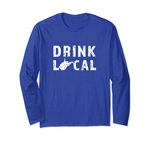 Drink Local West Virginia Craft Beer WV Mountain State Gift Long Sleeve T-Shirt Drink Local West Virginia Craft Beer WV Mountain State Gift Long Sleeve T-Shirt