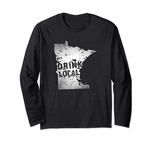 Drink Local Minnesota Craft Beer MN Breweries Souvenir Long Sleeve T-Shirt Drink Local Minnesota Craft Beer MN Breweries Souvenir Long Sleeve T-Shirt