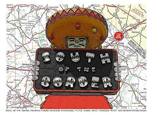 South of the Border Mexican-themed roadside attraction Hamer South Carolina Map Art. 11 inch x 8.5 inch Fine Art Print. Unmatted and Ready to Mat and Frame. Gallery Quality.
