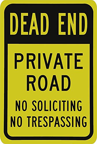 Warning Sign Dead End Private Road No Soliciting Trespassing Yellow  and  Black Road Sign Business Sign 12X16 Inches Aluminum Metal Tin Sign