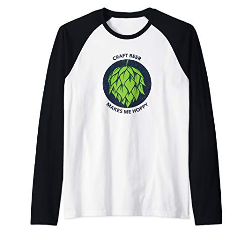 Craft Beer Makes Me Hoppy Funny Hops Drinking Raglan Baseball Tee