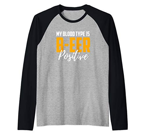Funny Blood Type Beer Positive Craft Beer Drinking Raglan Baseball Tee