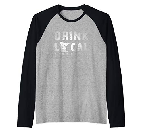 Drink Local Minnesota Craft Beer MN Brewers and Breweries Gift Raglan Baseball Tee Drink Local Minnesota Craft Beer MN Brewers and Breweries Gift Raglan Baseball Tee