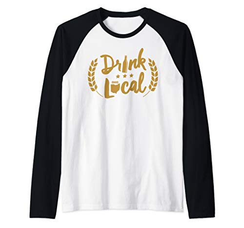 Drink Local Beer Ohio Craft Brewery Raglan Baseball Tee Drink Local Beer Ohio Craft Brewery Raglan Baseball Tee