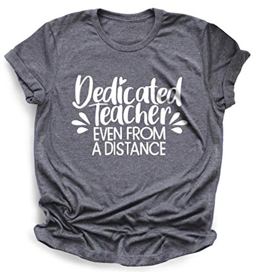 Dedicated Teacher Shirt Quarantine Shirts Covid Shirts Homeschool Shirts Teacher Shirts Teacher Gift Teacher Appreciation Shirt